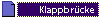 Klappbr�cke
