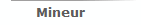 Mineur 